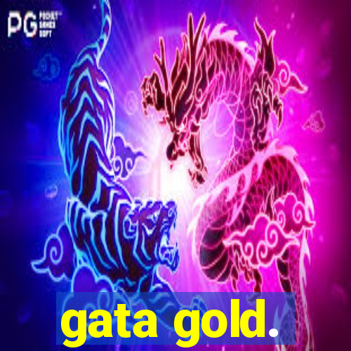 gata gold.